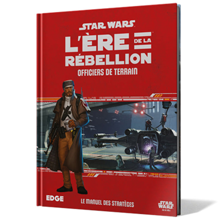 SW - L'ére de la rébellion - Officiers de terrain